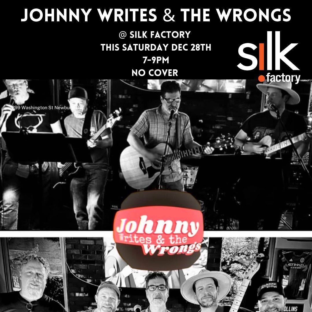 Johnny Writes & The Wrongs at Silk Factory