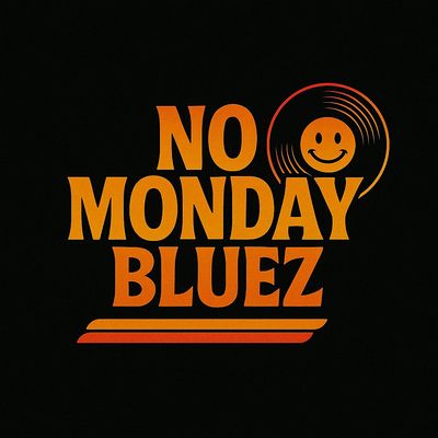 No Monday Bluez