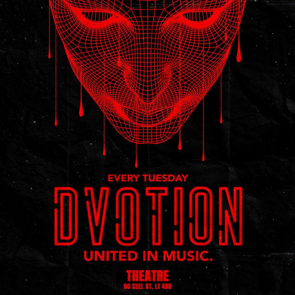 Dvotion Lands in Liverpool - TUESDAYS @ THE THEATRE IN ARTS CLUB