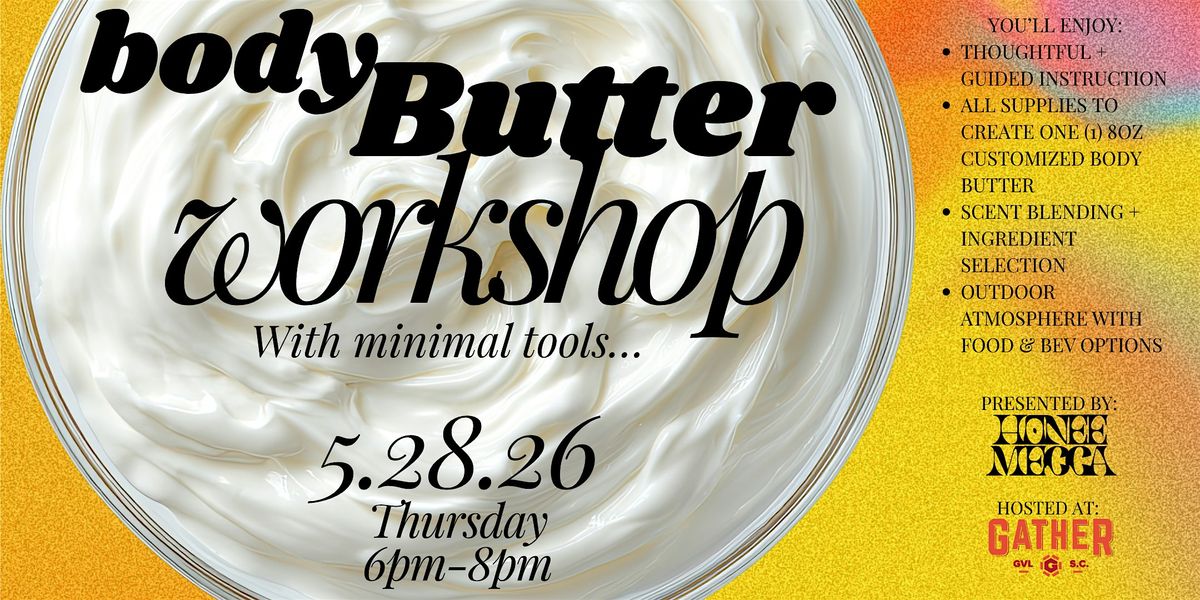 Body Butter Workshop