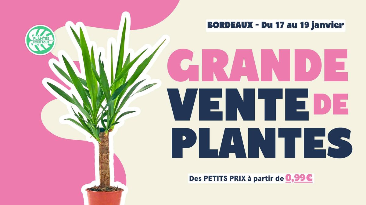 Grande Vente de Plantes - Bordeaux