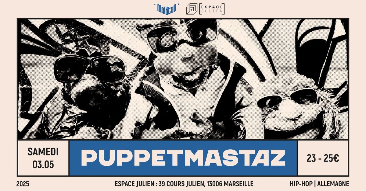 PUPPETMASTAZ [Hip-Hop | Allemagne] + Guest \u2022 Espace Julien, Marseile