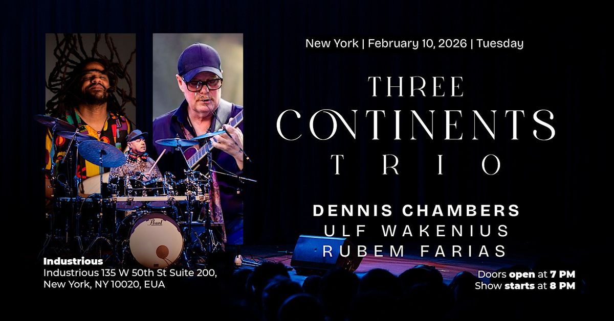 Dennis Chambers, Ulf Wakenius and Rubem Farias - Three Continents\u00a0Trio