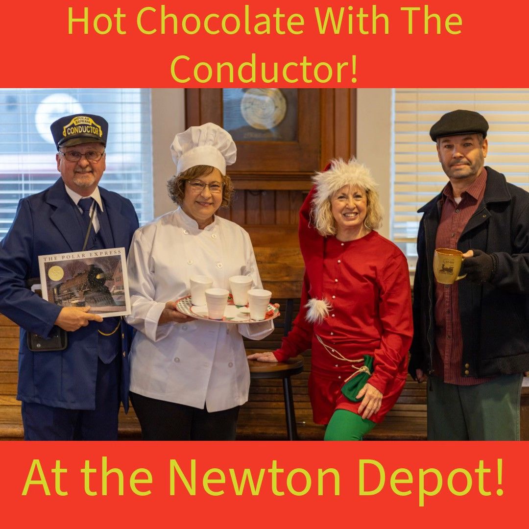 Hot Cocoa with the Conductor at the Newton Depot!