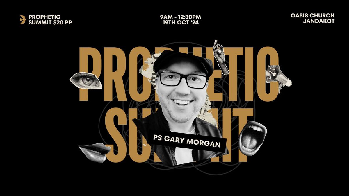 Prophetic Summit with Ps Gary Morgan