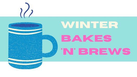 Winter Bakes 'n' Brews