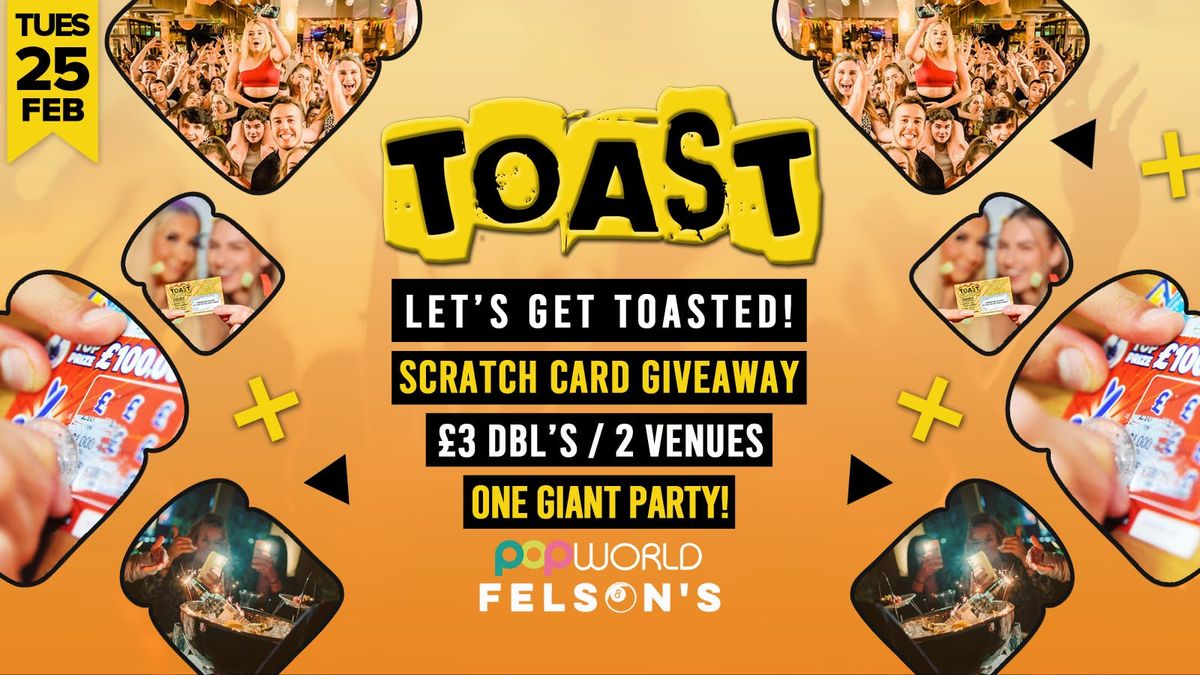 Toast \u2022 Scratch Card Giveaway \u2022 Popworld &amp; Felsons