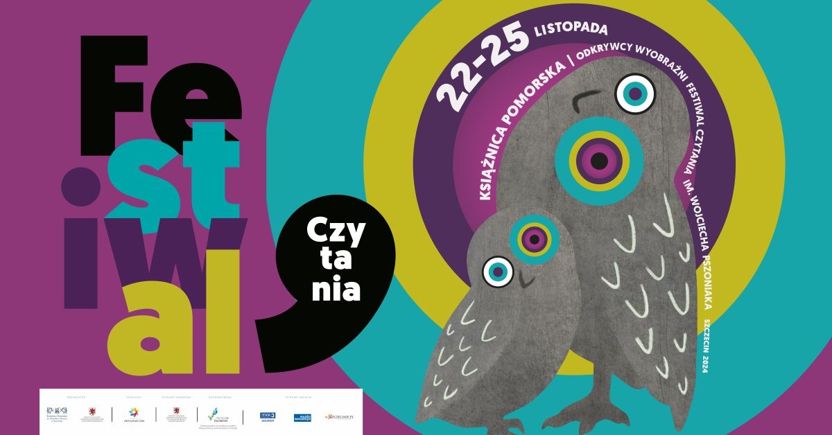 FESTIWAL CZYTANIA \u201eODKRYWCY WYOBRA\u0179NI\u201d IM. WOJCIECHA PSZONIAKA \/ SZCZECIN 2024