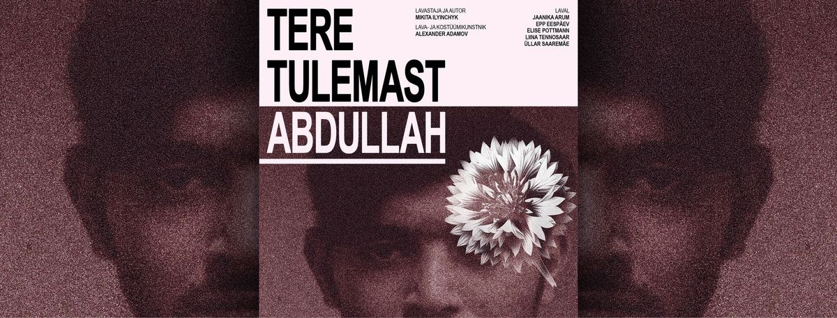 Tere tulemast, Abdullah!