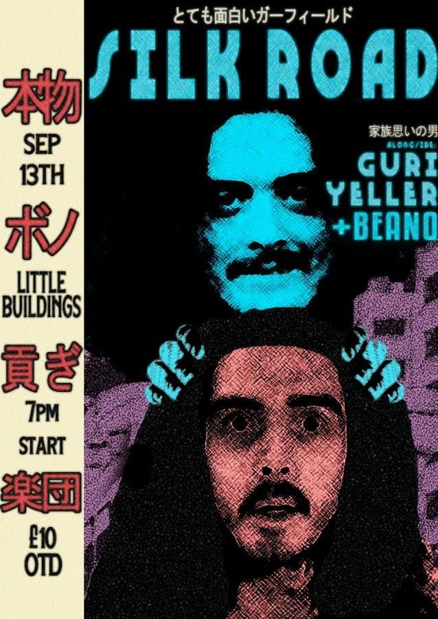 Silk Road\/\/Guri Yeller\/\/Beano