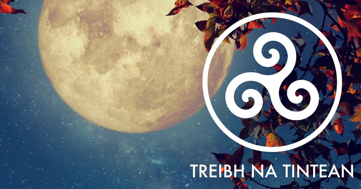 Full Moon Ritual w\/ Treibh na Tintean