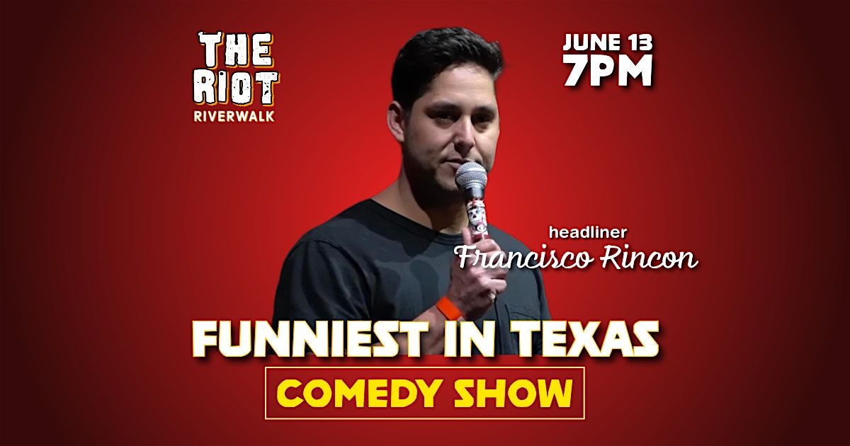 Comedian Francisco Rincon Live in San Antonio at Riot Riverwalk Comedy Club