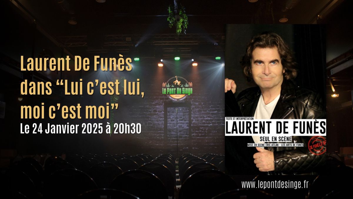 Laurent De Fun\u00e8s dans \u201cLui c\u2019est lui, moi c\u2019est moi\u201d