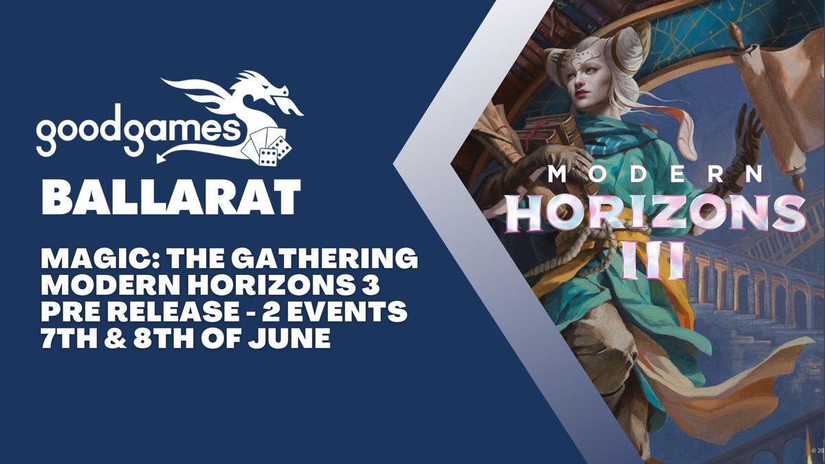 Modern Horizons 3 Prereleases @ Good Games Ballarat