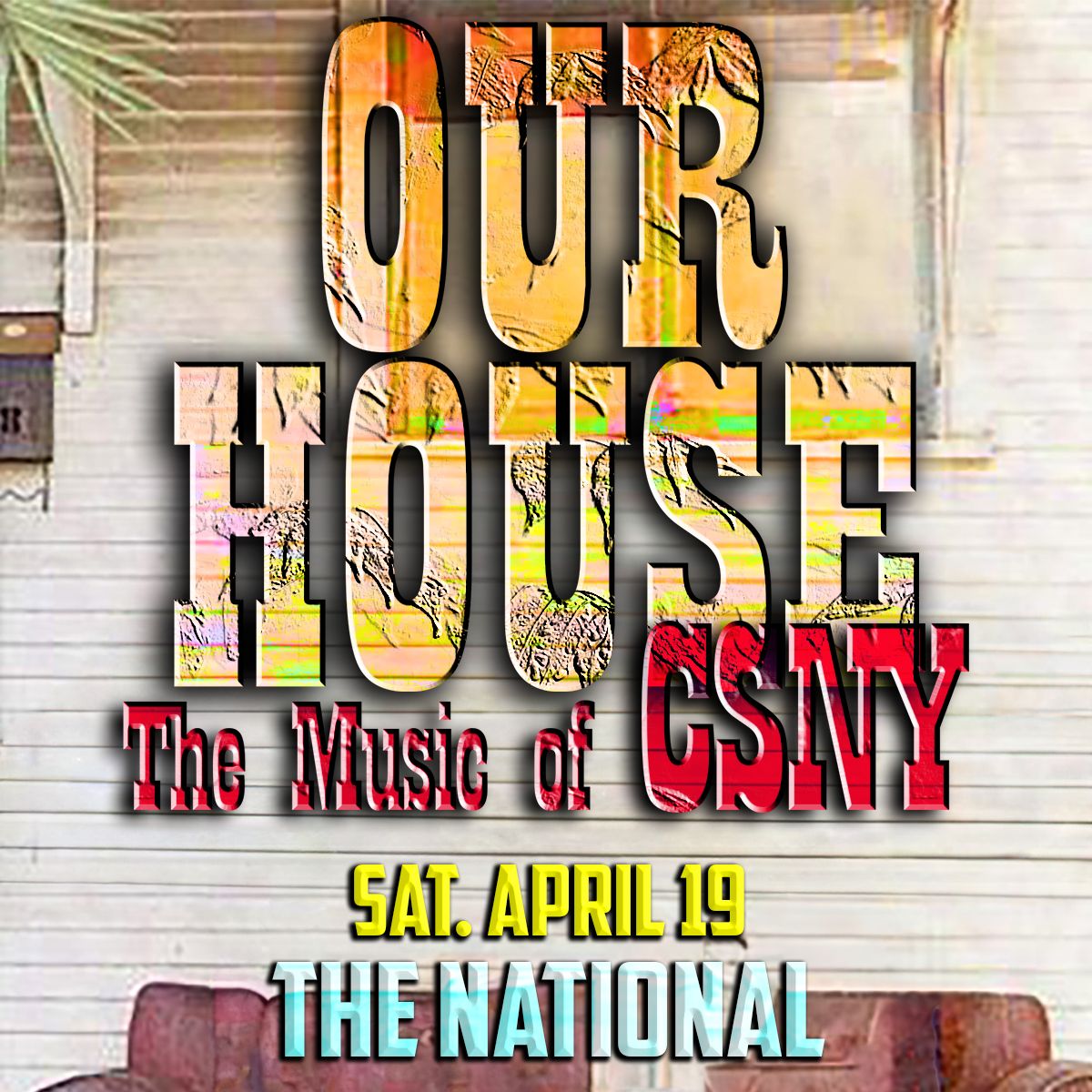 Our House: The Music of CSNY