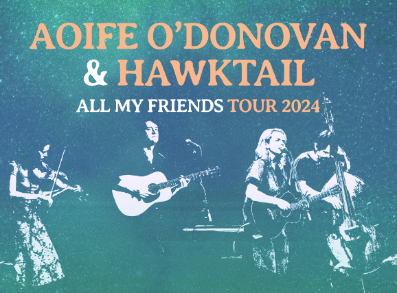 KBCS Presents: Aoife O'Donovan & Hawktail All of My Friends Tour w\/ V\u00e4sen