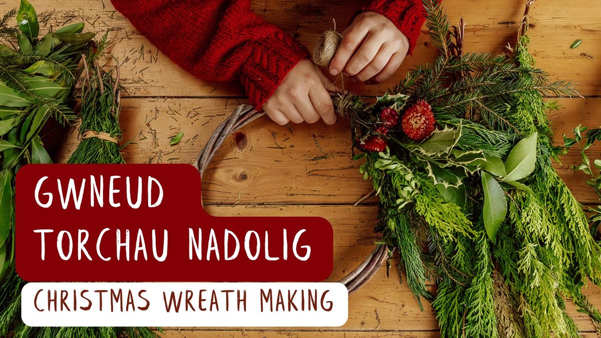 Gwneud Torchau Nadolig | Christmas Wreath Making 