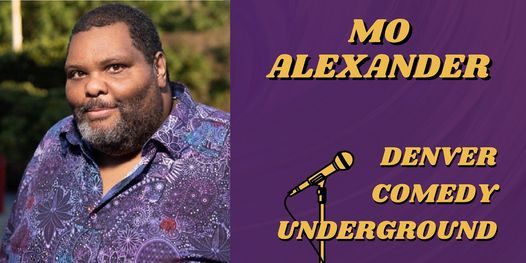 Denver Comedy Underground Stand-Up: Mo Alexander (Comedy Central, Memphis)