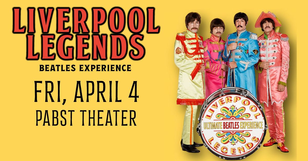 Liverpool Legends - Beatles Experience at Pabst Theater