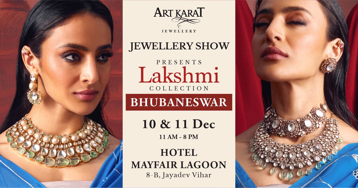 ART KARAT JEWELLERY SHOW - BHUBANESWAR