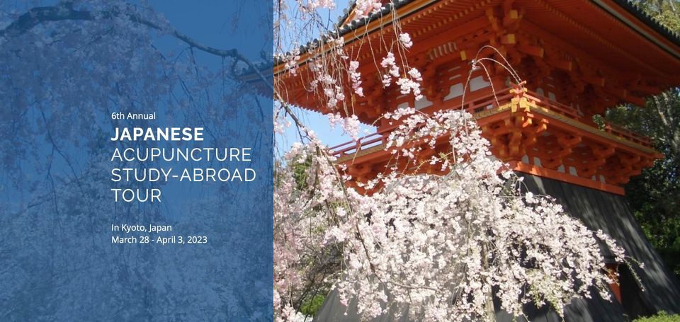 6th Annual Japanese Acupuncture Study-abroad Tour in Kyoto, Japan 2023