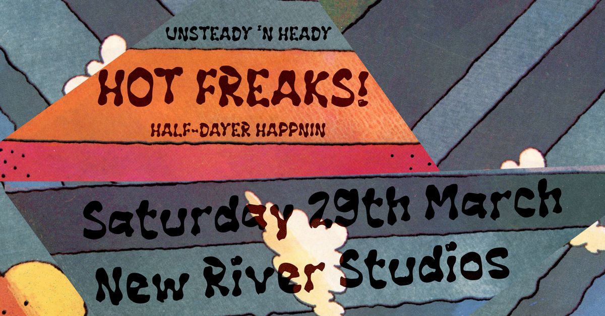 Hot Freaks Half Dayer wit Michael \/ Bloody Head \/ Roadman Safari \/ DRIFT. \/ Cold Cough \/ and more