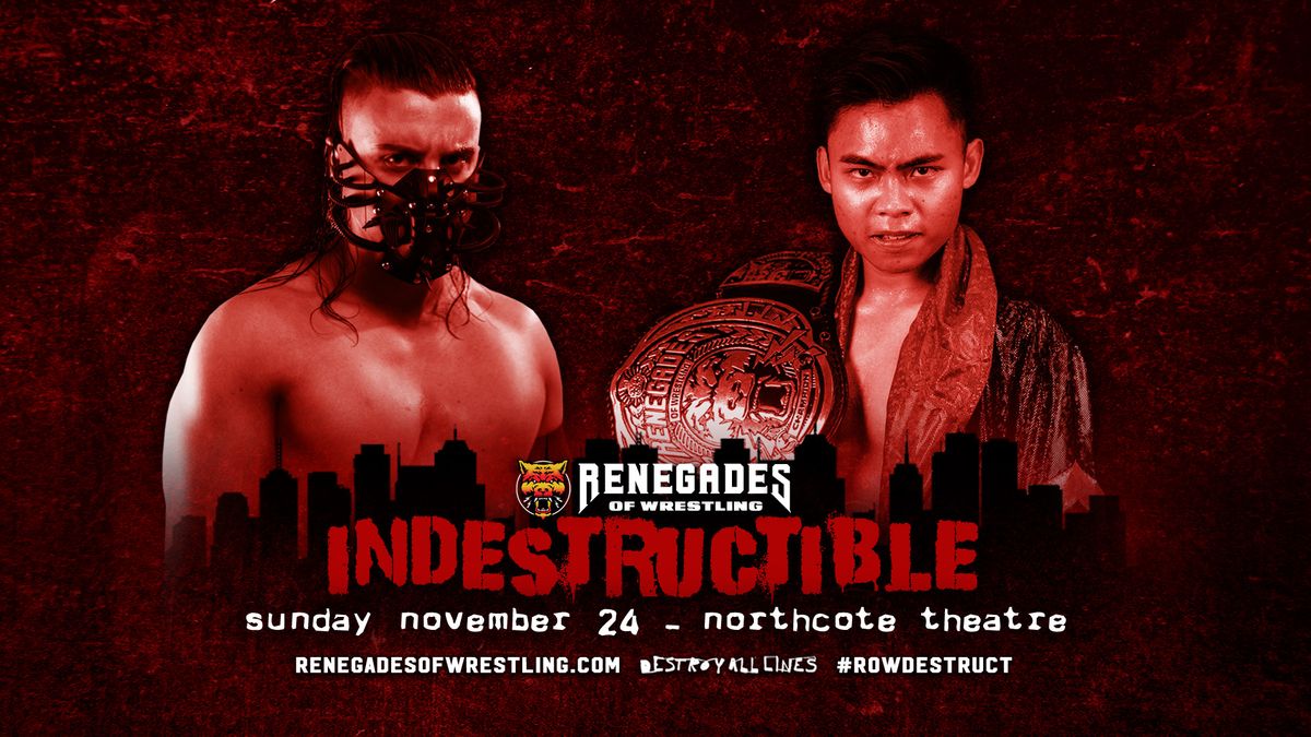 Renegades of Wrestling - Indestructible