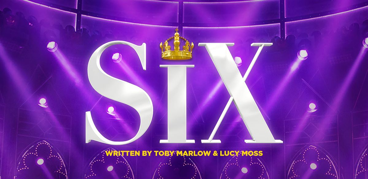 SIX the Musical | From October 2024