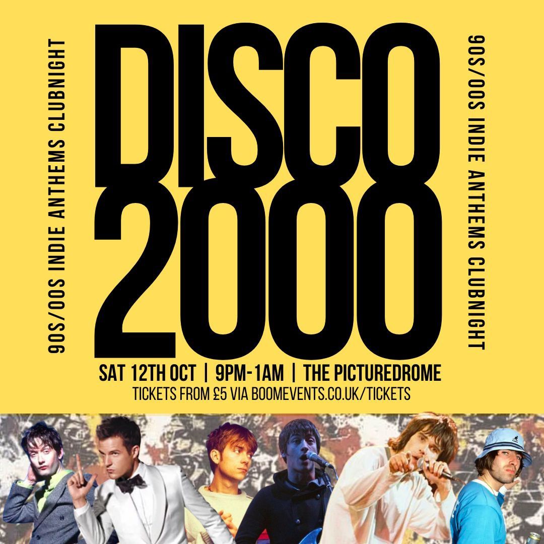 DISCO 2000 - 90s\/00s Indie Anthems Clubnight