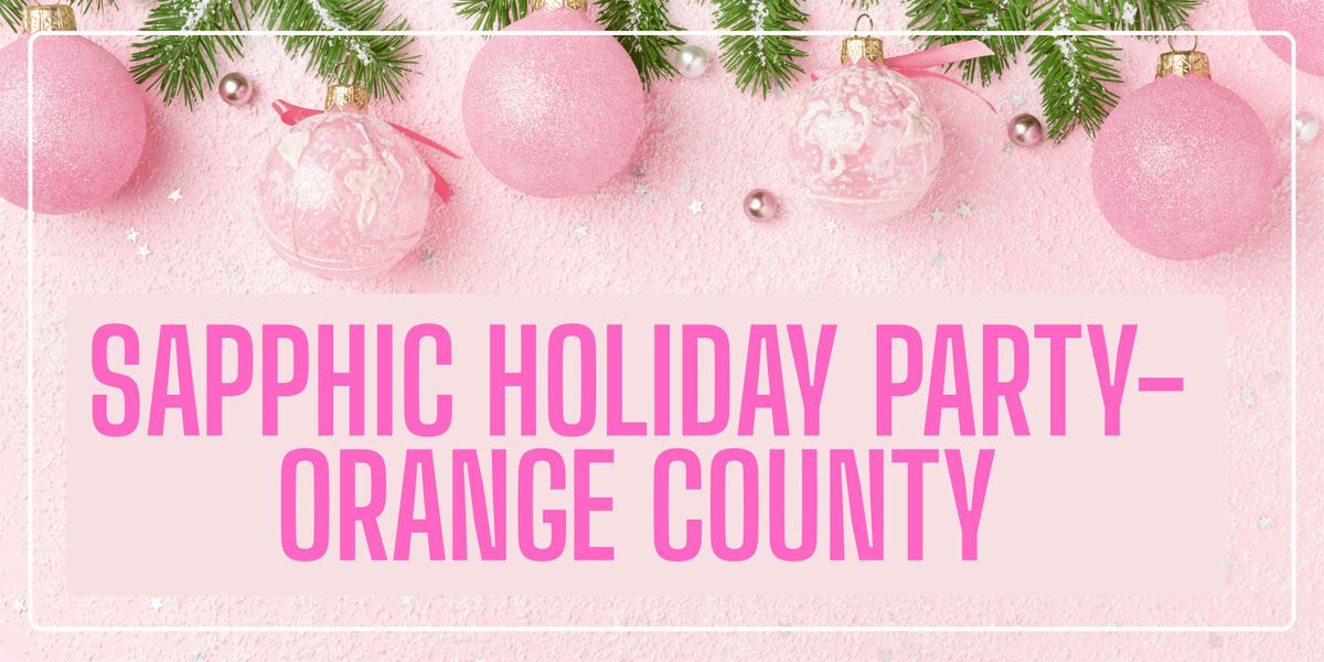 Sapphic Holiday Party-Orange County