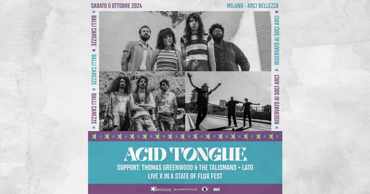 Acid Tongue | Milano, Arci Bellezza + Support: Thomas Greenwood & The Talismans + Lato