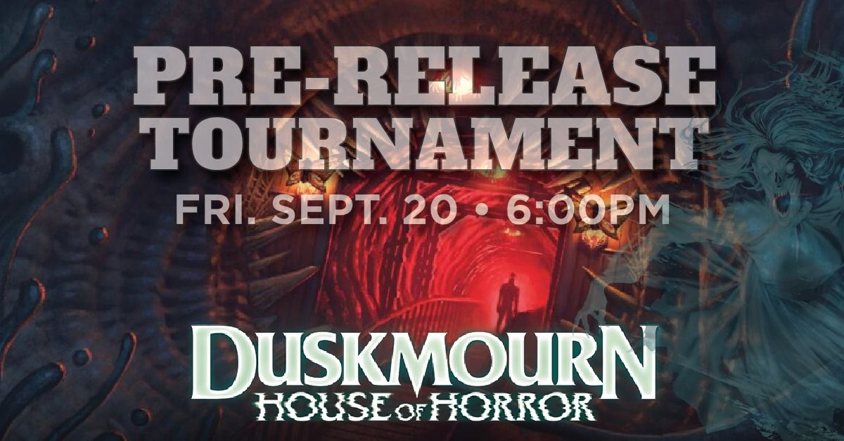 Magic Prerelease Tournament: Duskmourn