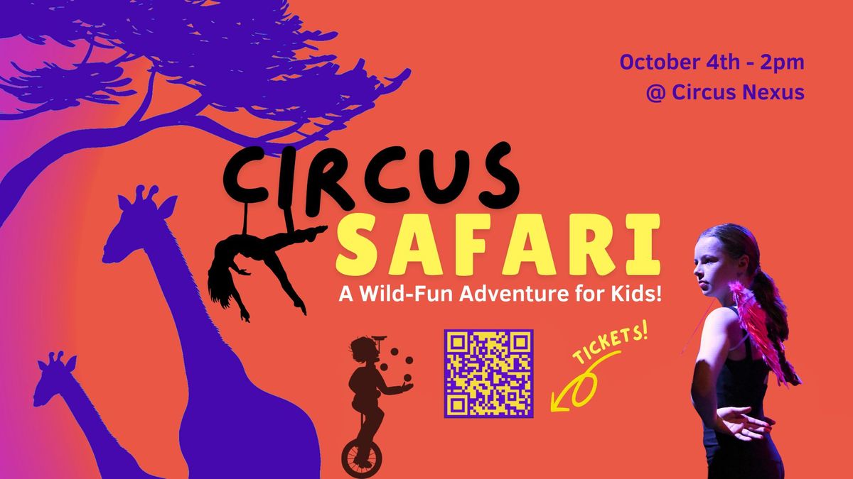 CIRCUS SAFARI - A wild adventure for kids! 