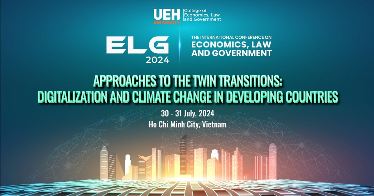 [UEH-CELG] Call for papers - The International conference on Economics, Law and Government ELG 2024