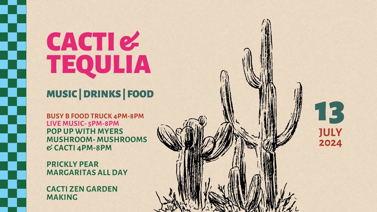 Cacti & Tequila