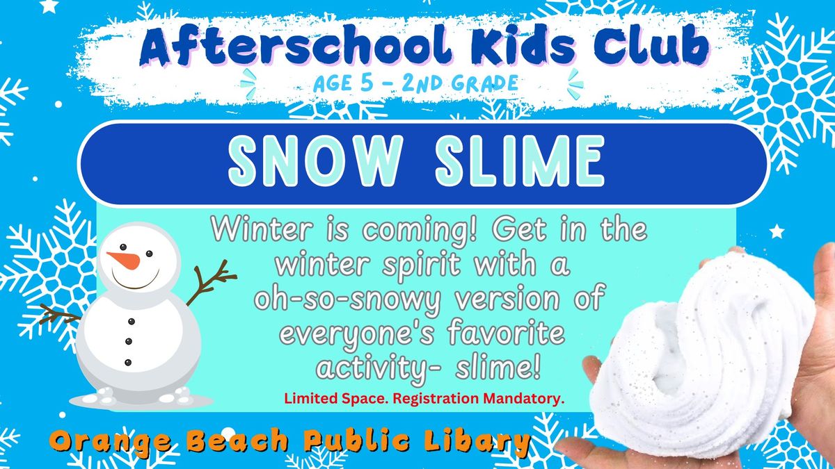 Afterschool Kids Club: Snow Slime (Ages 5-2nd Grade)