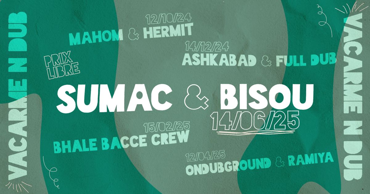 Sumac Dub & Bisou au Vacarme Exquis - Vacarme N Dub #5 - Electro Dub World