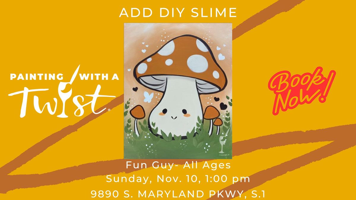 Fun Guy All Ages- Add DIY Slime!