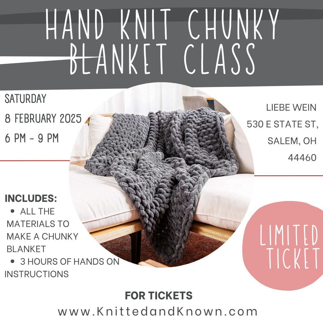 Beginner Friendly Hand Knitting Chunky Blanket Class at Liebe Wein