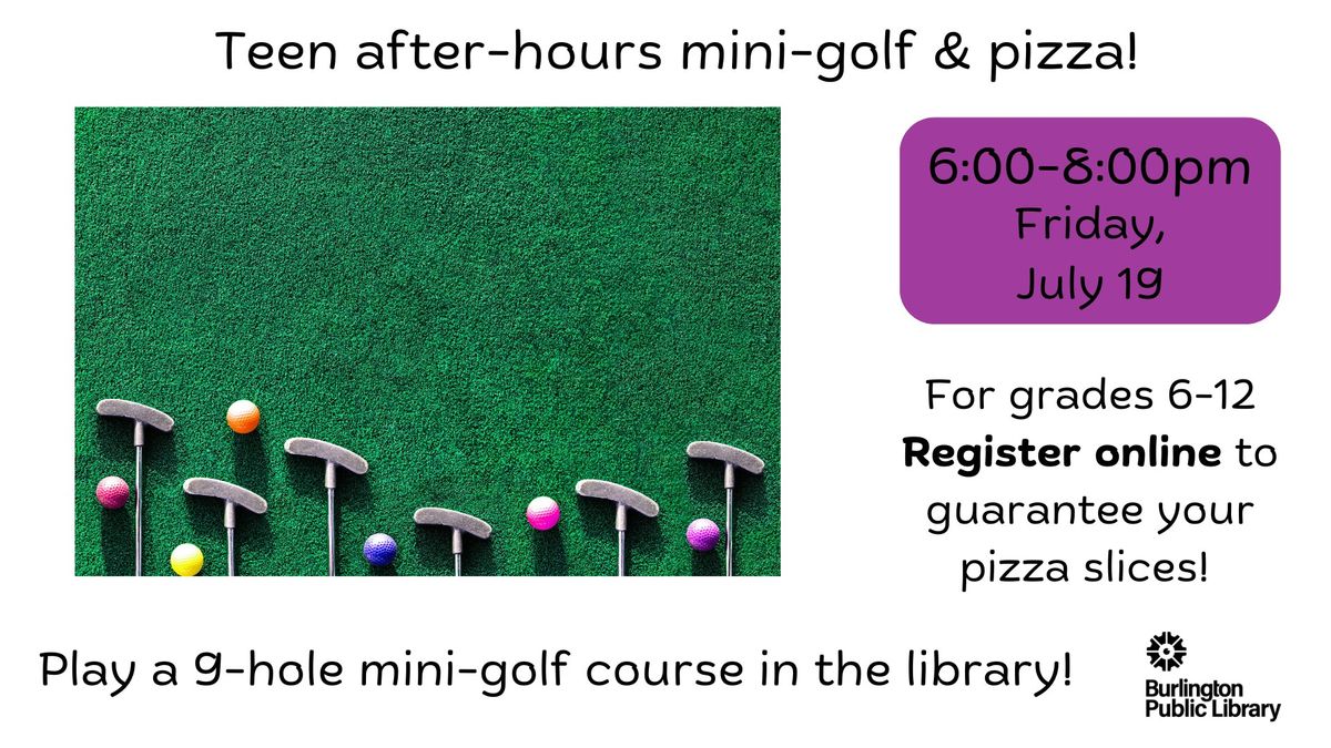 Teen After-Hours Mini-Golf & Pizza!