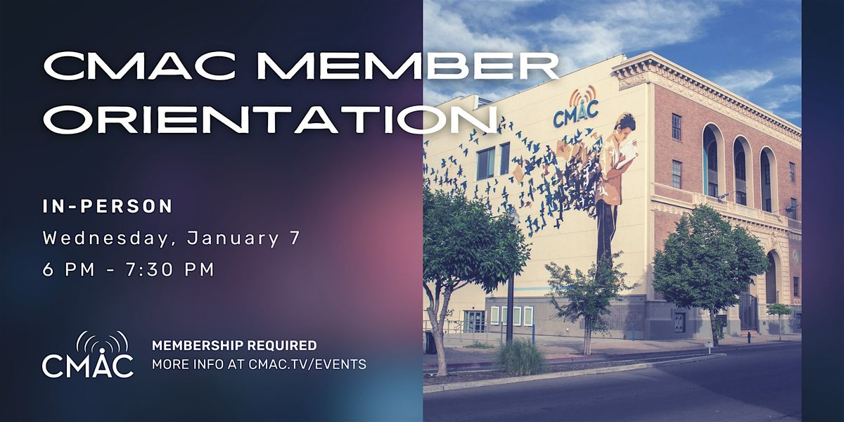 CMAC Member Orientation