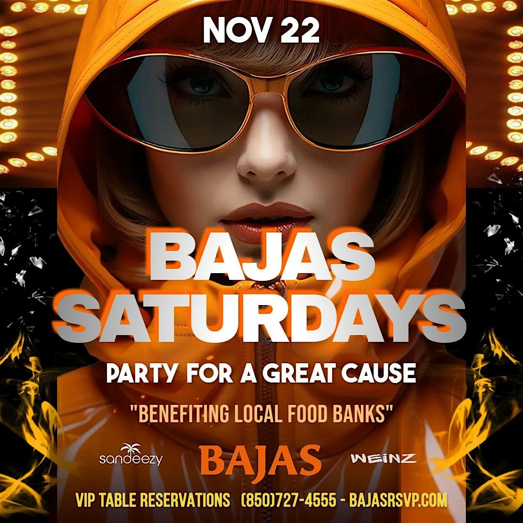 Bajas Saturdays - Party for a Great Cause