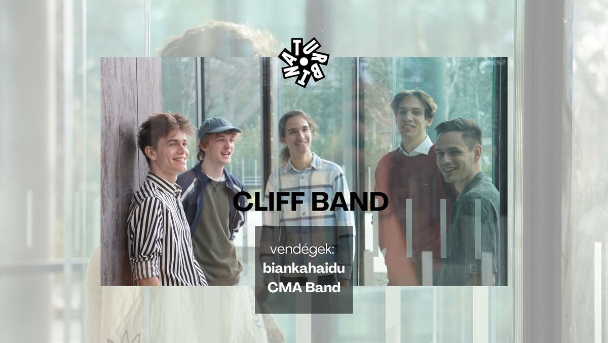 Cliff Band - EP bemutat\u00f3 \/ biankahaidu \/ CMA Band \/\/ Turbina nagyterem