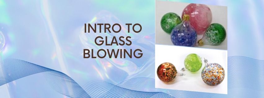 Intro to Glass Blowing Class