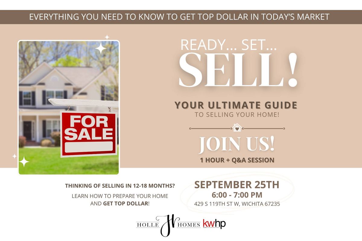 Ready...Set.. SELL! Our Home Selling Workshop