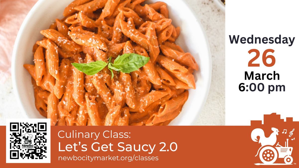 Culinary Class: Let's Get Saucy 2.0!