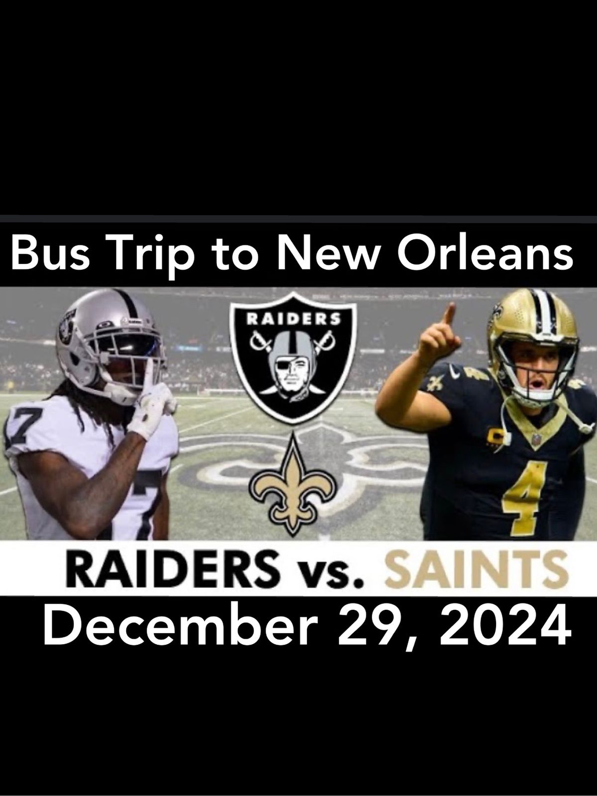 Raiders vs Saints  Bus trip December 29, 2024  \ud83c\udff4\u200d\u2620\ufe0f Call 210-264-6348