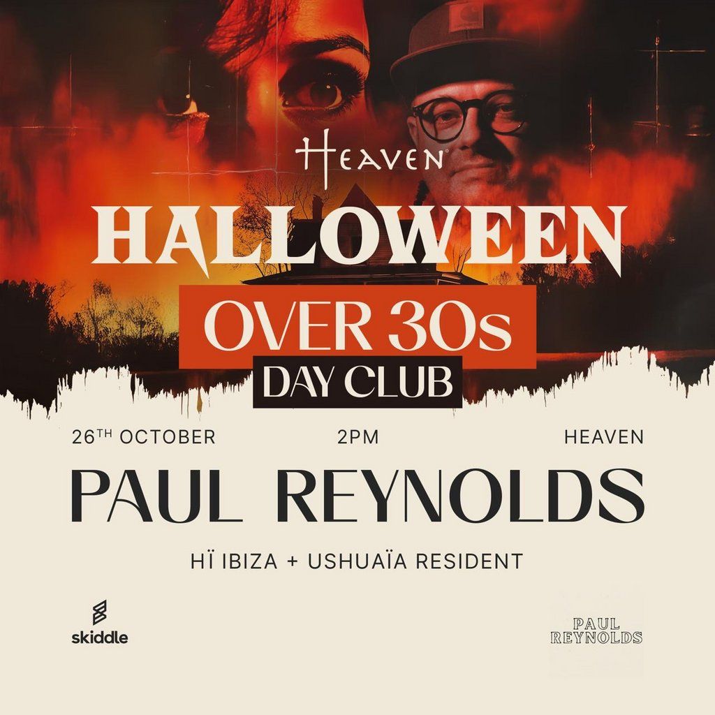 Halloween over30s DayClub with Paul Reynolds (Hi & Ushuaia)