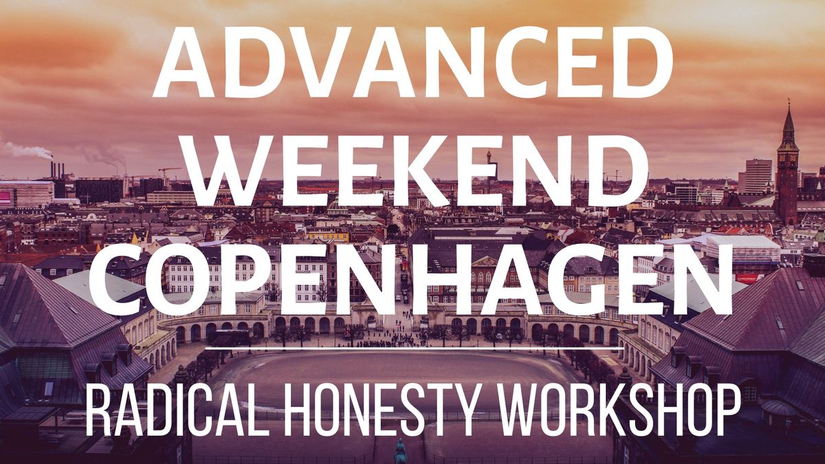 Radical Honesty Advanced Weekend Workshop | Copenhagen