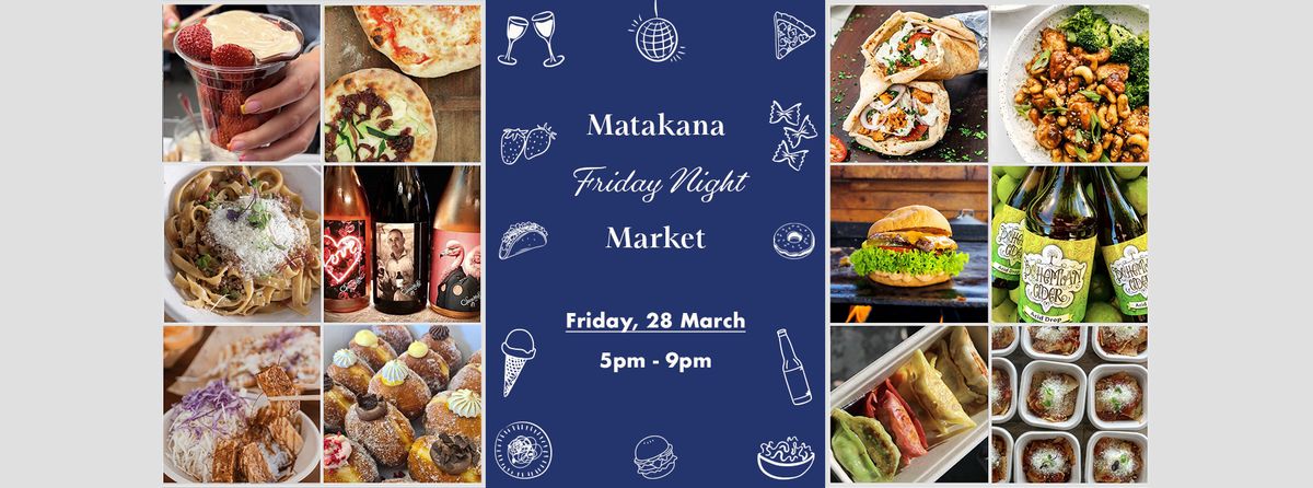 March Matakana Friday Night Market \u2728